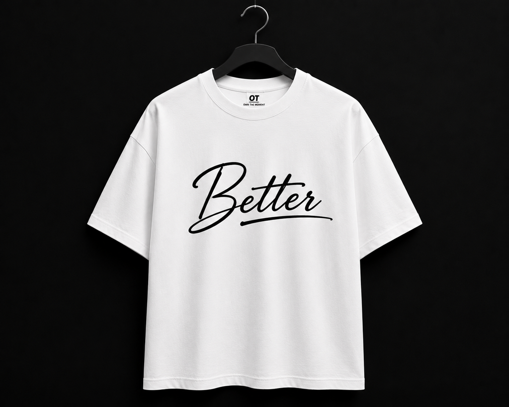 OT Better T-Shirt-White