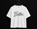OT Better T-Shirt-White
