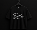OT Better T-Shirt-Black