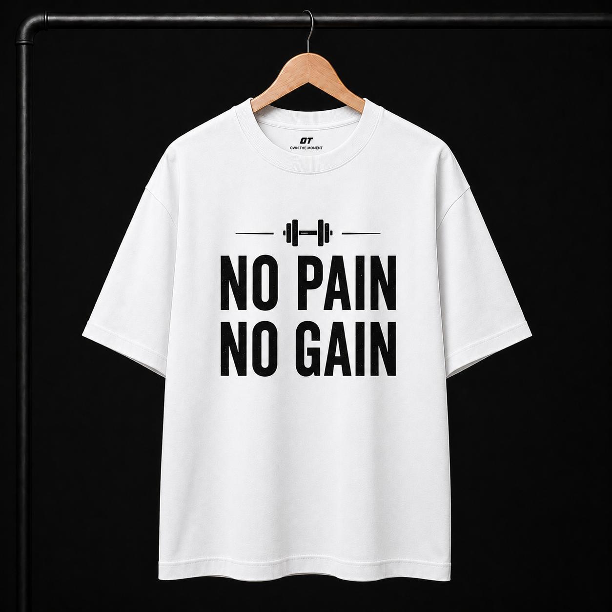 OT Gym Oversized T-Shirt – No Pain No Gain